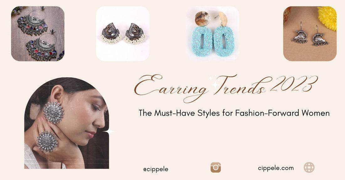 Earring Trends 2023: The Must-Have Styles for Fashion-Forward Women